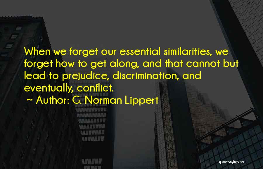 G. Norman Lippert Quotes 254250