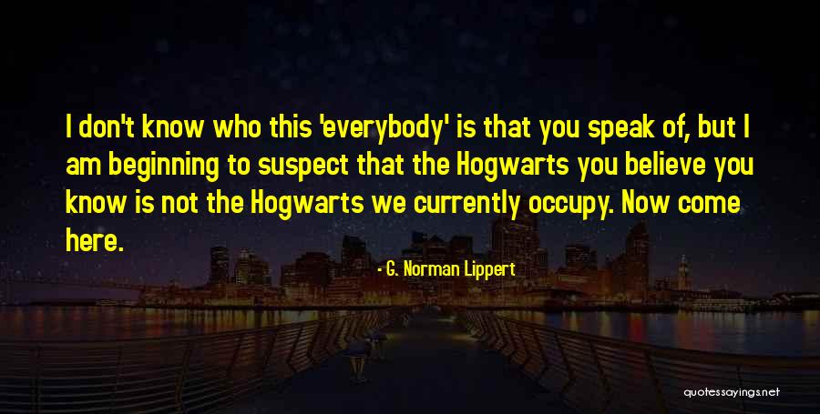 G. Norman Lippert Quotes 331748 G. Norman Lippert Quotes 331748