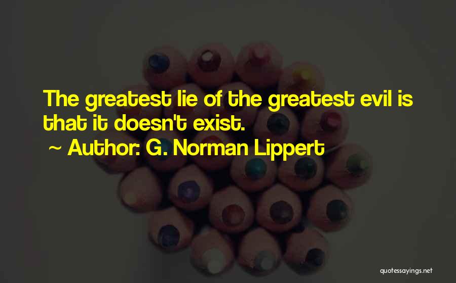 G. Norman Lippert Quotes 342934