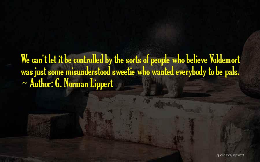 G. Norman Lippert Quotes 353536