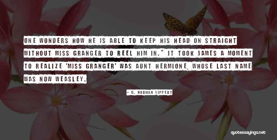 G. Norman Lippert Quotes 416245 G. Norman Lippert Quotes 416245