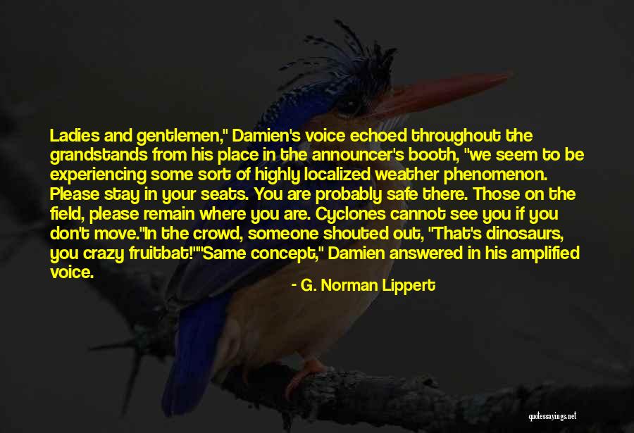 G. Norman Lippert Quotes 730310