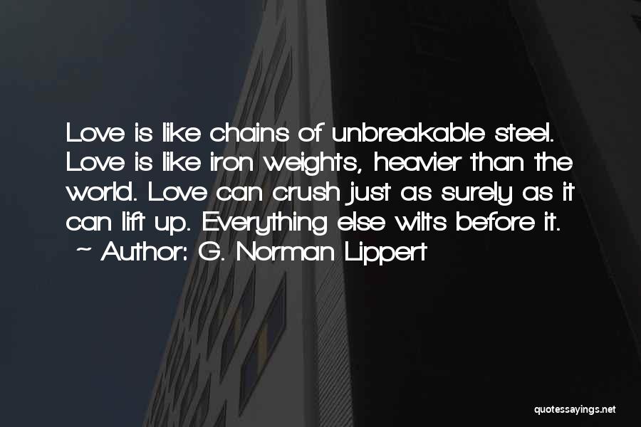 G. Norman Lippert Quotes 760097