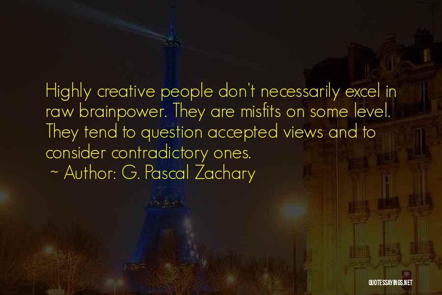 G. Pascal Zachary Quotes 947451