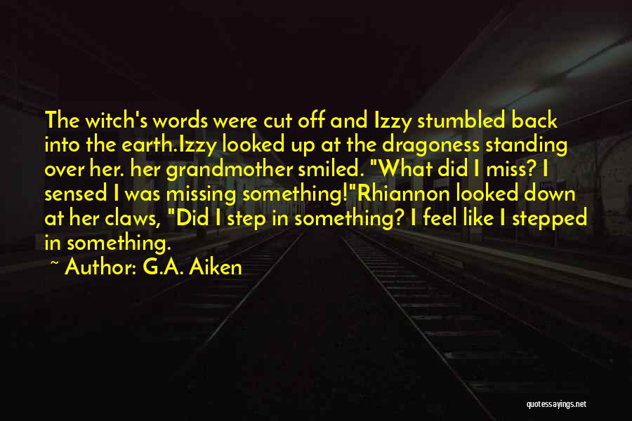 G Quotes By G.A. Aiken