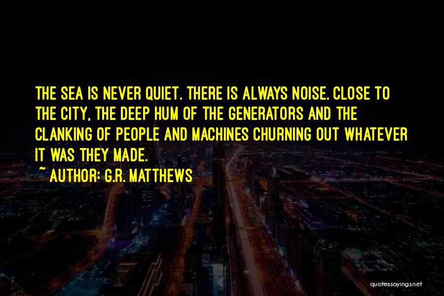 G.R. Matthews Quotes 1210709