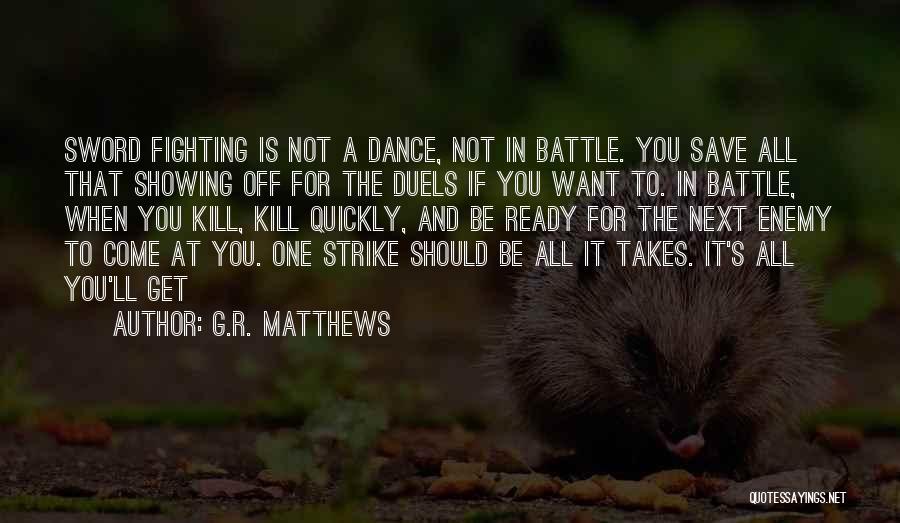 G.R. Matthews Quotes 1606744