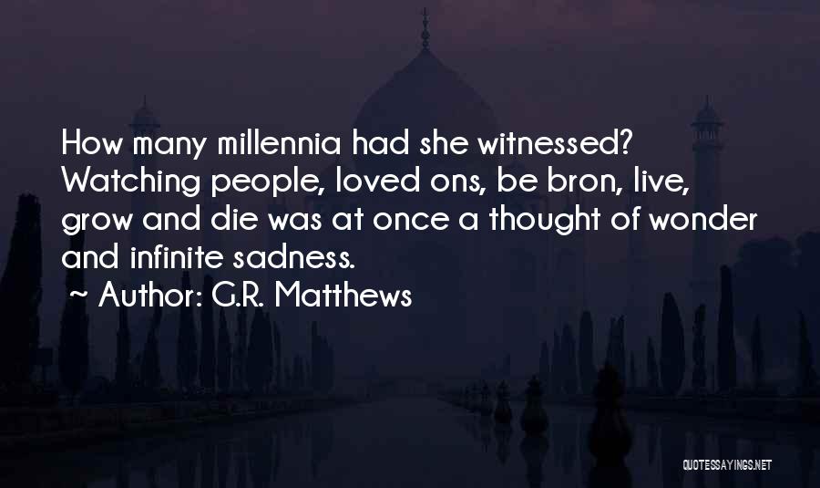 G.R. Matthews Quotes 527794