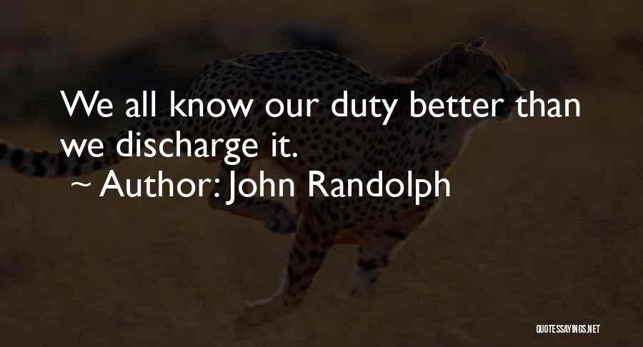 G Randolph Quotes By John Randolph