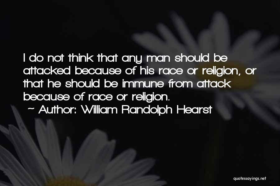 G Randolph Quotes By William Randolph Hearst