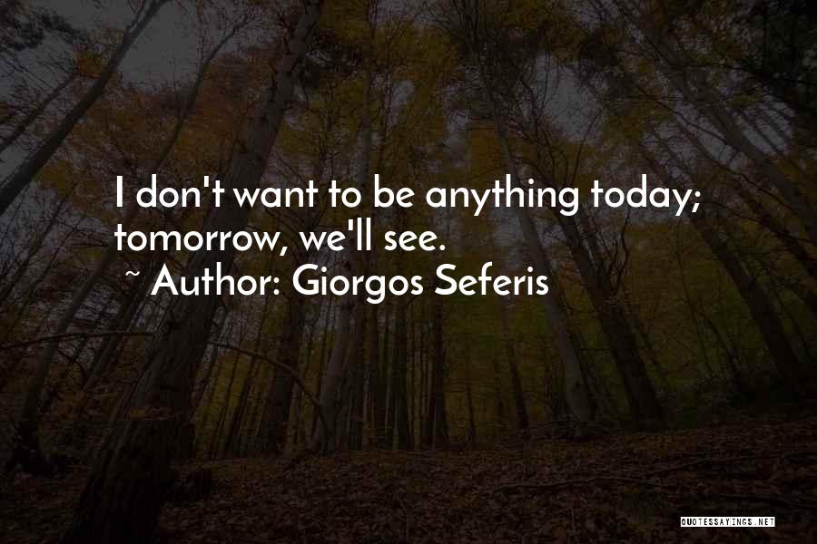 G Seferis Quotes By Giorgos Seferis