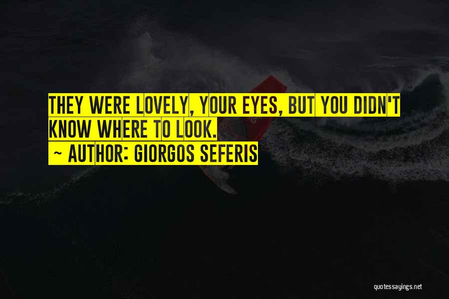 G Seferis Quotes By Giorgos Seferis