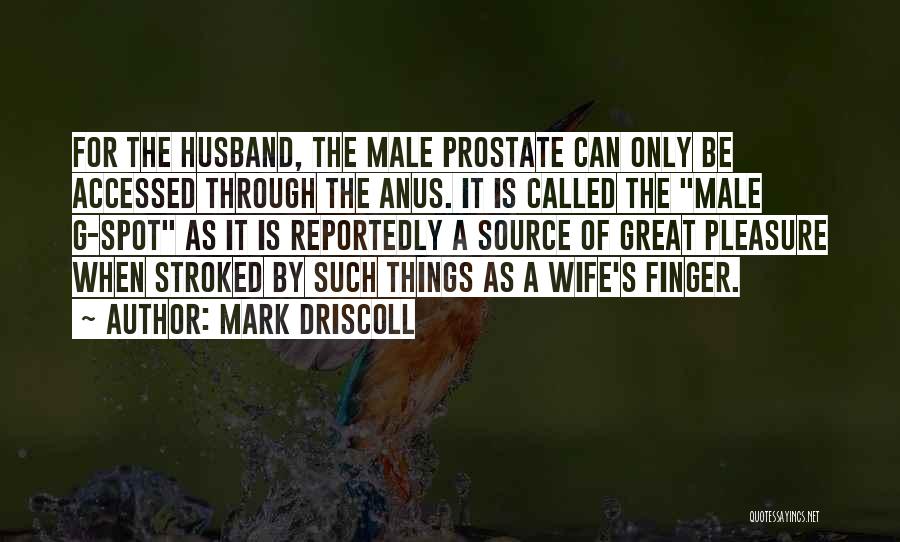 G Spot Quotes By Mark Driscoll