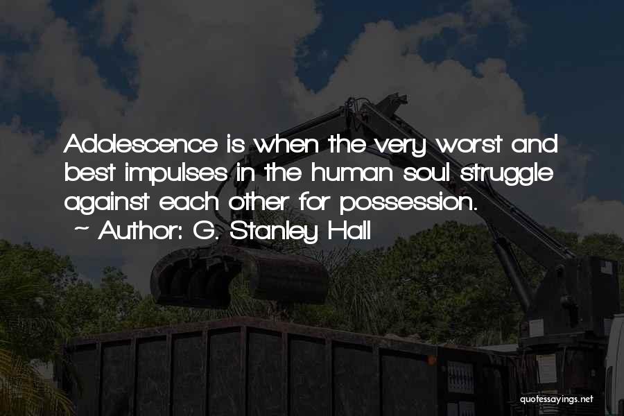 G. Stanley Hall Quotes 1281059