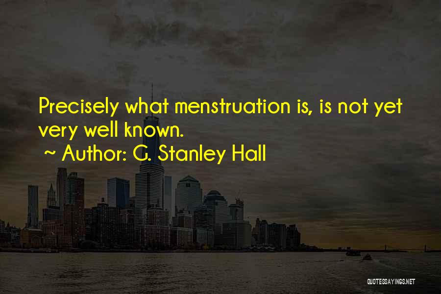 G. Stanley Hall Quotes 269226