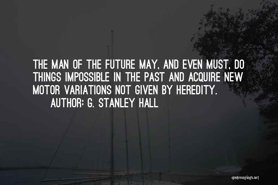 G. Stanley Hall Quotes 620283