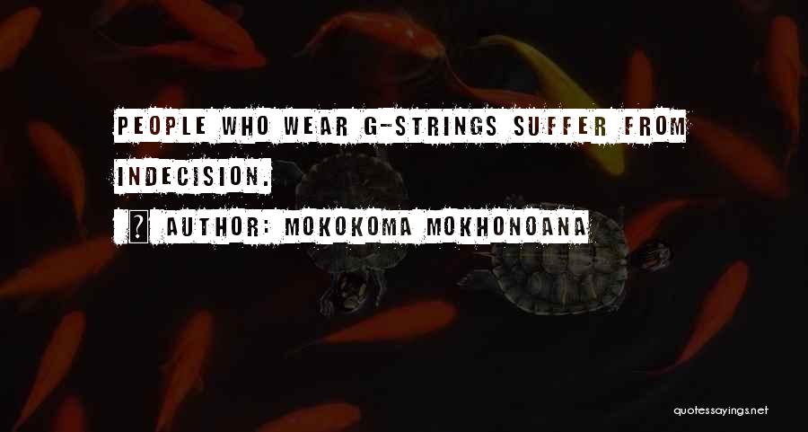 G String Quotes By Mokokoma Mokhonoana