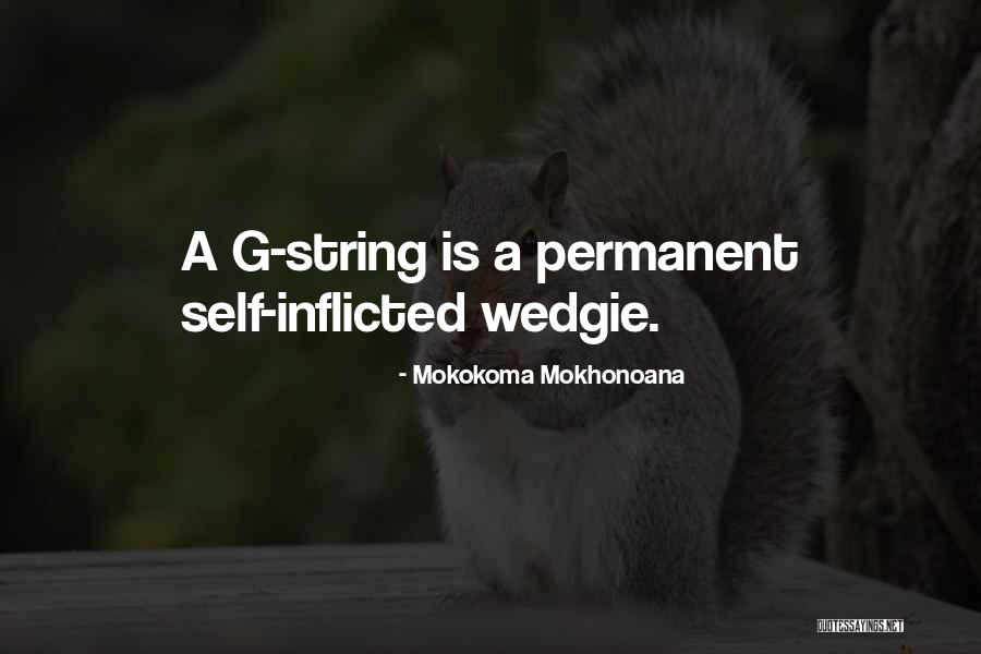 G String Quotes By Mokokoma Mokhonoana G String Quotes By Mokokoma Mokhonoana