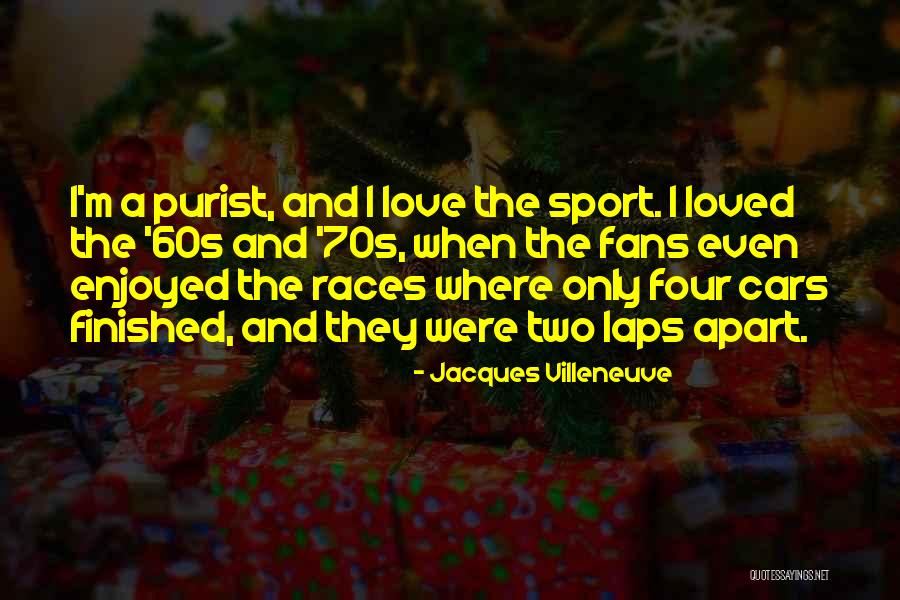 G Villeneuve Quotes By Jacques Villeneuve