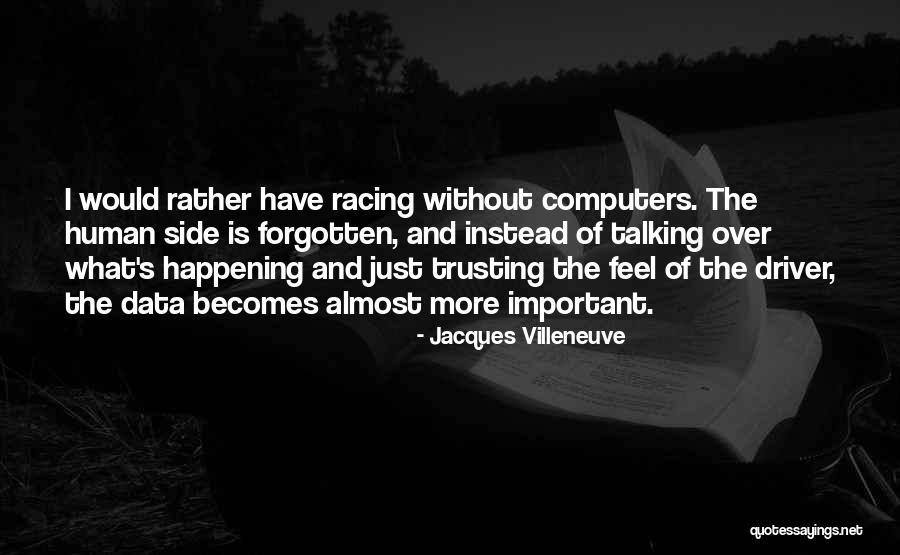 G Villeneuve Quotes By Jacques Villeneuve