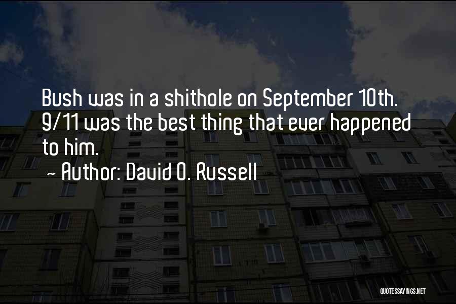 G W Bush 9/11 Quotes By David O. Russell G W Bush 9/11 Quotes By David O. Russell