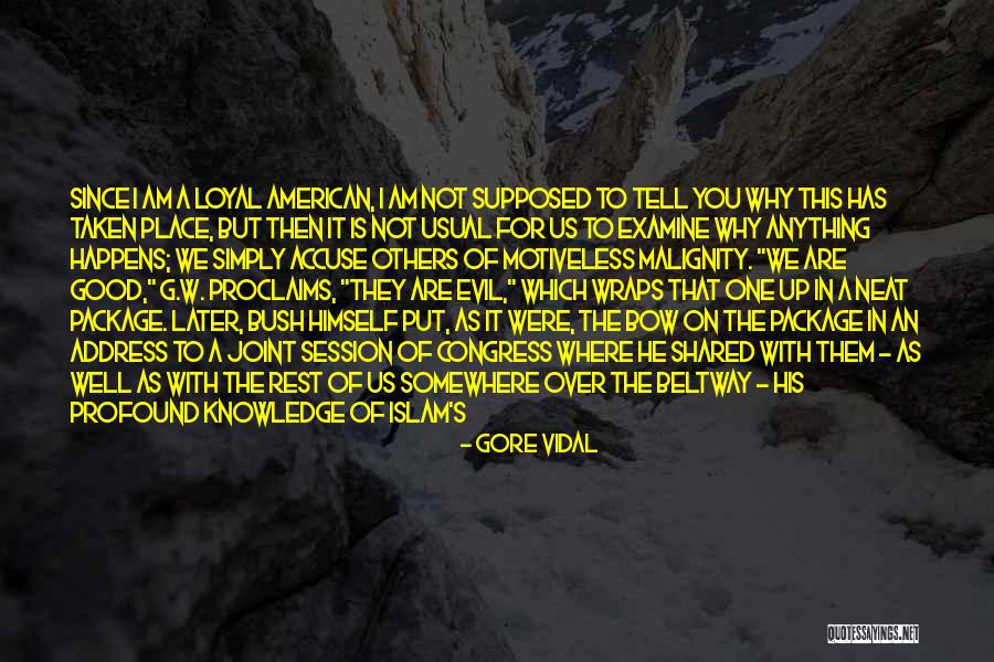 G W Bush Quotes By Gore Vidal G W Bush Quotes By Gore Vidal
