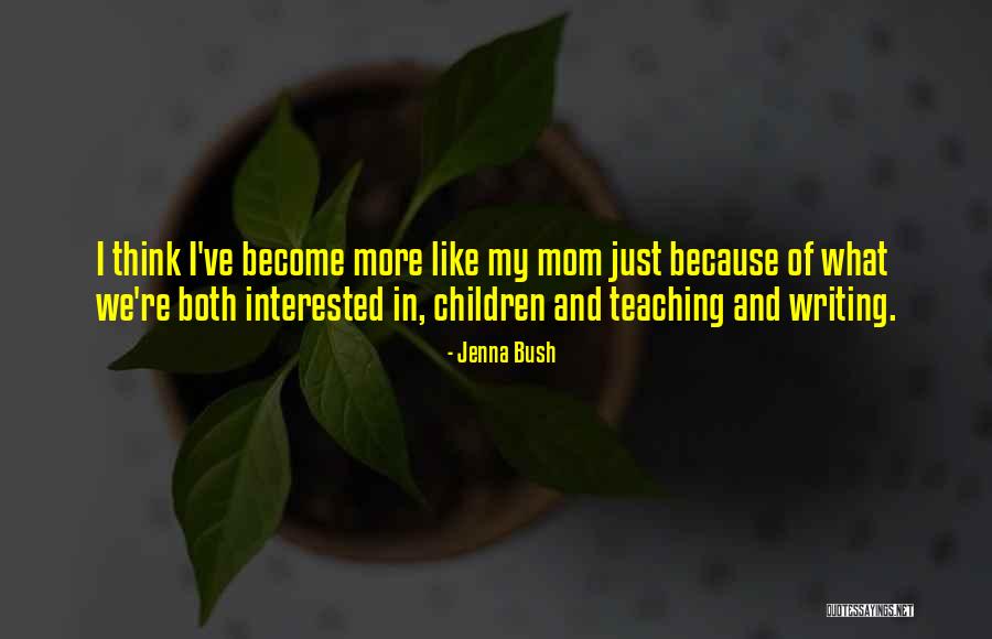 G W Bush Quotes By Jenna Bush G W Bush Quotes By Jenna Bush