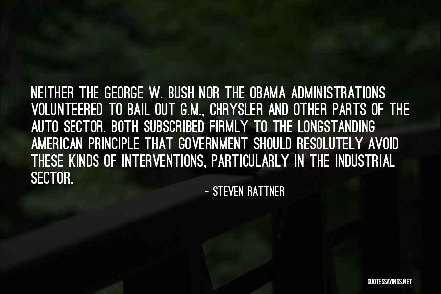 G W Bush Quotes By Steven Rattner G W Bush Quotes By Steven Rattner