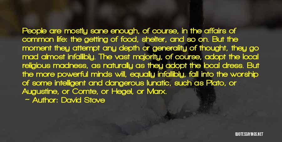 G.w.f. Hegel Quotes By David Stove