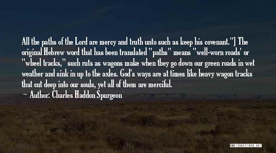 G Wagons Quotes By Charles Haddon Spurgeon