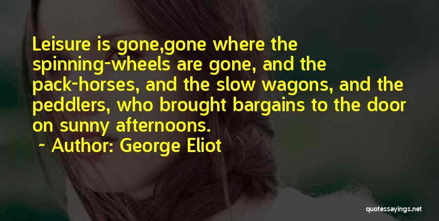 G Wagons Quotes By George Eliot