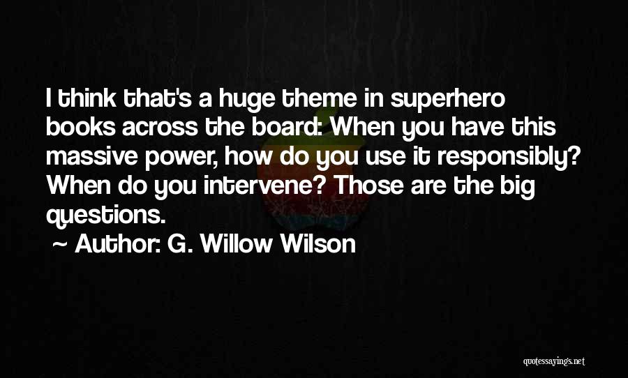 G. Willow Wilson Quotes 1906999