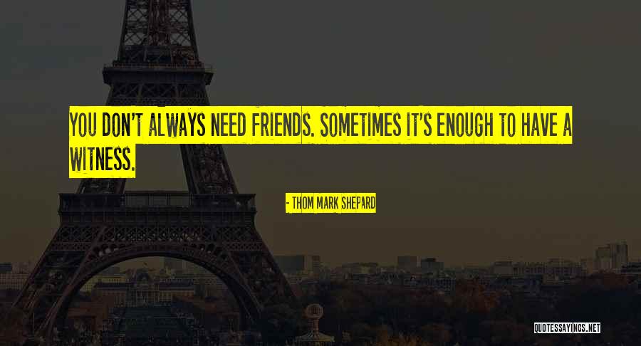 G Z M Z Neden Kanlanir Quotes By Thom Mark Shepard G Z M Z Neden Kanlanir Quotes By Thom Mark Shepard