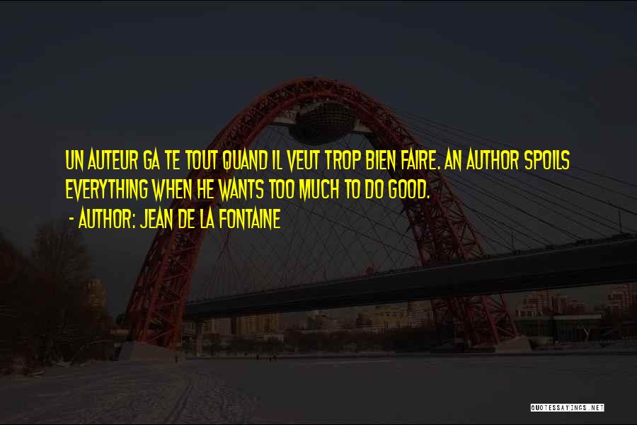 Ga Best Quotes By Jean De La Fontaine