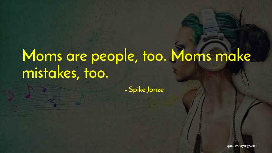 Ga Di Madgulkar Quotes By Spike Jonze