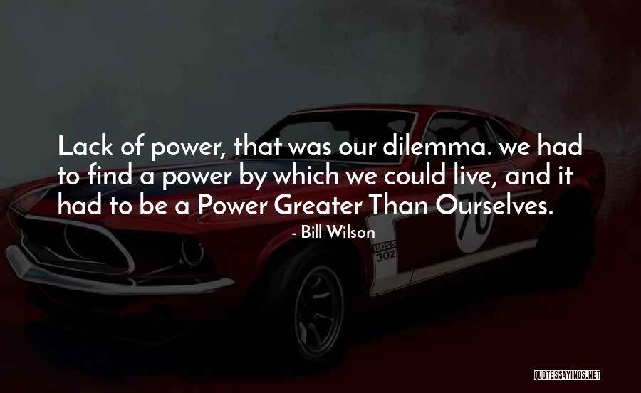 Ga Wellcare Quotes By Bill Wilson Ga Wellcare Quotes By Bill Wilson