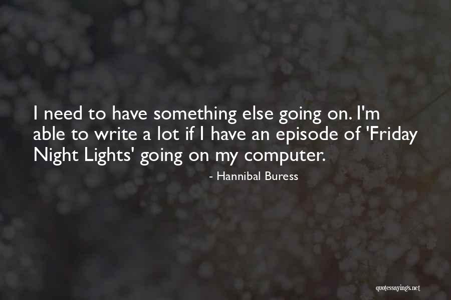 Ga Wellcare Quotes By Hannibal Buress Ga Wellcare Quotes By Hannibal Buress