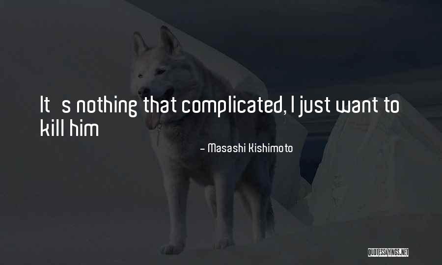 Gaara Quotes By Masashi Kishimoto