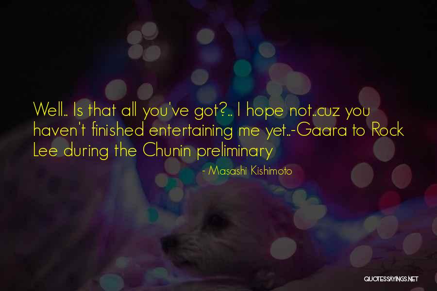 Gaara Quotes By Masashi Kishimoto