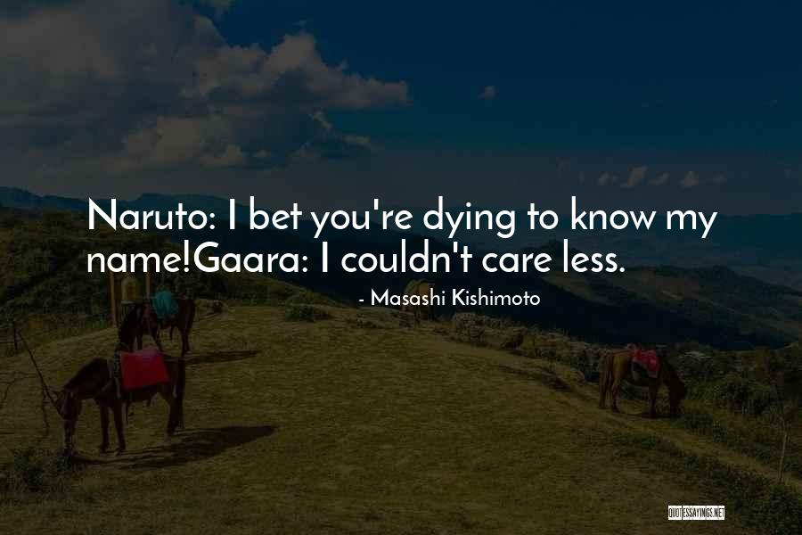 Gaara Quotes By Masashi Kishimoto