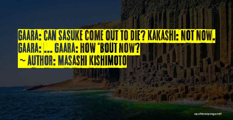 Gaara Quotes By Masashi Kishimoto
