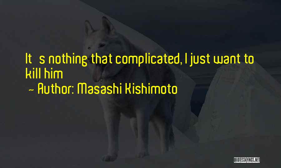 Gaara's Quotes By Masashi Kishimoto