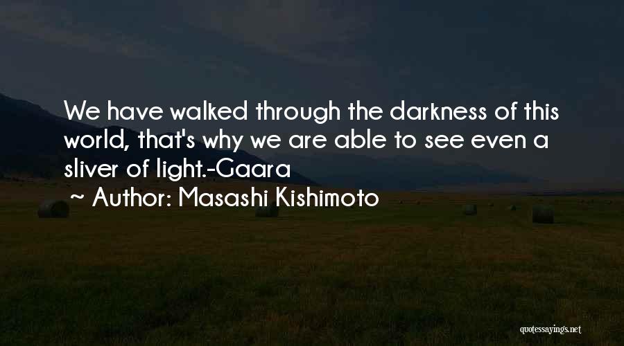 Gaara's Quotes By Masashi Kishimoto