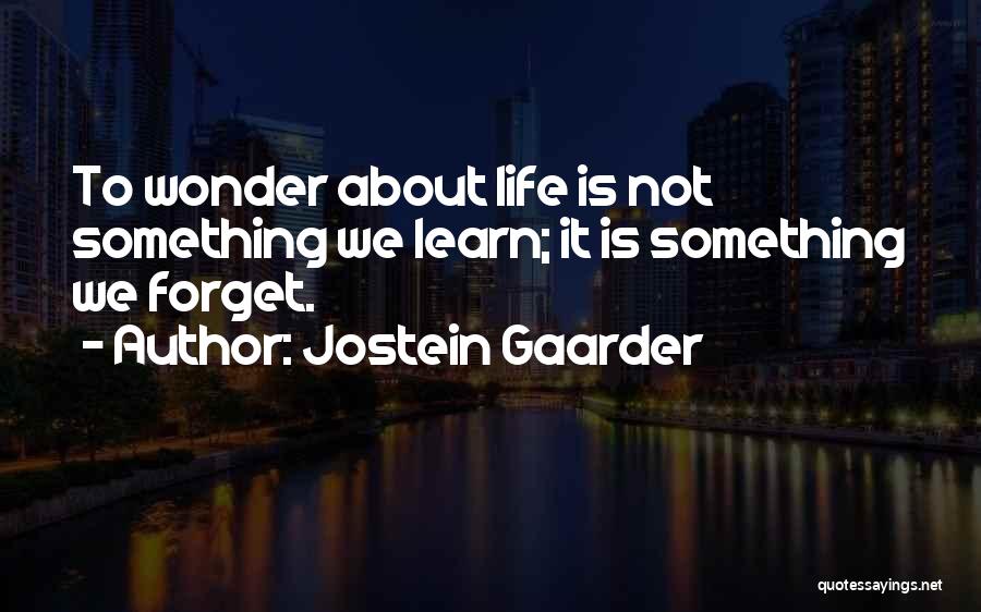 Gaarder Quotes By Jostein Gaarder