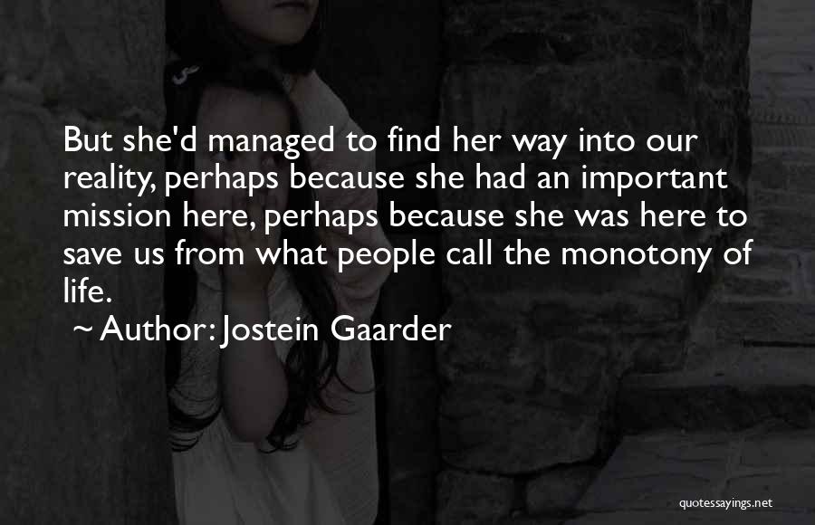 Gaarder Quotes By Jostein Gaarder