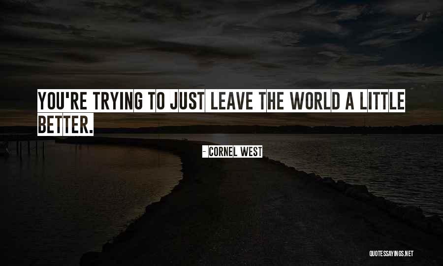 Gaattc Quotes By Cornel West Gaattc Quotes By Cornel West