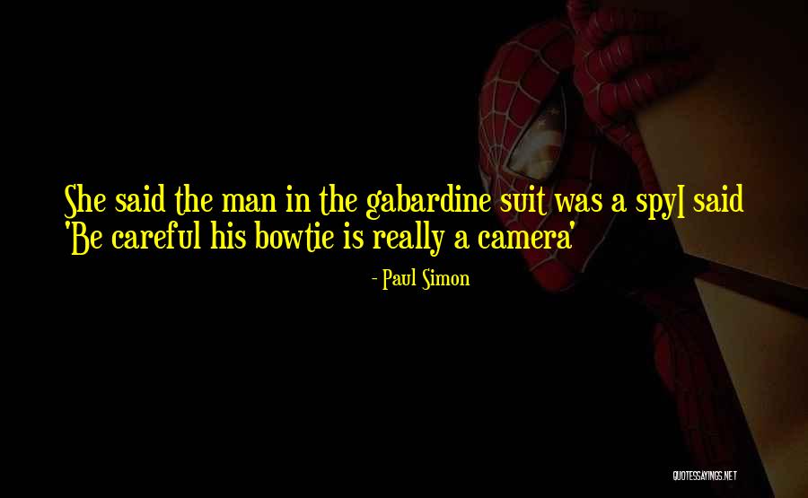 Gabardine Quotes By Paul Simon Gabardine Quotes By Paul Simon