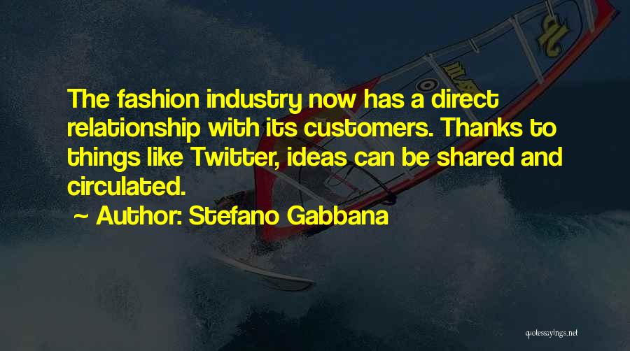 Gabbana Quotes By Stefano Gabbana