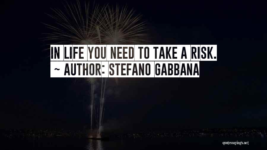 Gabbana Quotes By Stefano Gabbana