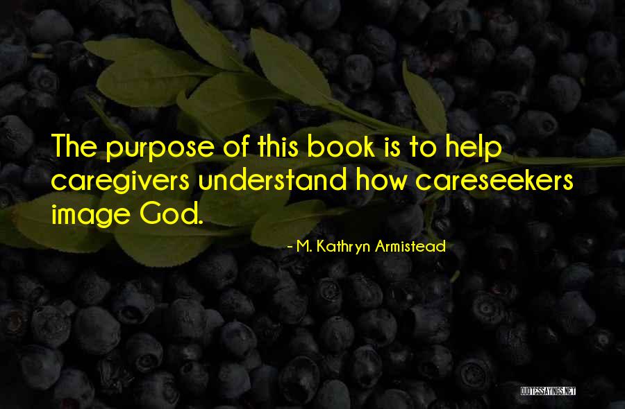 Gabbie Stroud Quotes By M. Kathryn Armistead Gabbie Stroud Quotes By M. Kathryn Armistead